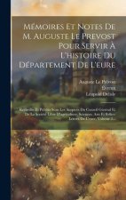 Mémoires Et Notes De M. Auguste Le Prevost Pour Servir ? L'histoire Du Département De L'eure