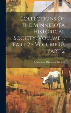 Collections Of The Minnesota Historical Society, Volume 1, Part 2 - Volume 10, Part 2