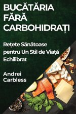 Buc?t?ria F?r? Carbohidra?i