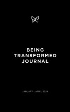 Being Transformed Journal
