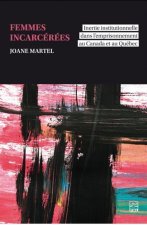 FEMMES INCARCEREES. INERTIE INSTITUTIONNELLE DANS L'EMPRISONNEMEN
