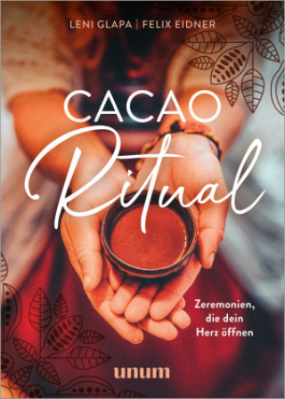 Cacao Ritual (Leni Glapa,Felix Eidner)(Pevná)
