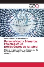 Personalidad y Bienestar Psicológico en profesionales de la salud