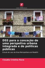DSS para a conceç?o de uma perspetiva urbana integrada e de políticas públicas