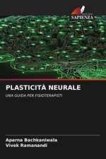 PLASTICIT? NEURALE