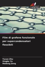 Film di grafene funzionale per supercondensatori flessibili