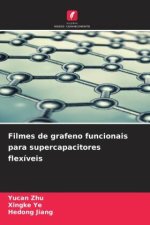 Filmes de grafeno funcionais para supercapacitores flexíveis
