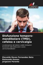 Disfunzione temporo-mandibolare (TMD), cefalea e cervicalgia
