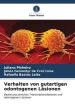 Verhalten von gutartigen odontogenen Läsionen