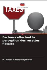 Facteurs affectant la perception des recettes fiscales