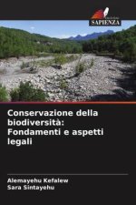 Conservazione della biodiversit?: Fondamenti e aspetti legali