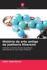 História da arte antiga da joalharia Kharezm