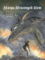Skarga Utraconych Ziem. Lord Heron. Sudenne’owie, cykl 4. Tom 1