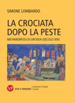 crociata dopo la peste. Metamorfosi di un’idea (secolo XIV)