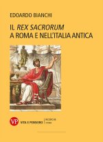 «Rex Sacrorum» a Roma e nell'Italia antica