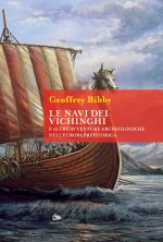 navi dei Vichinghi e altre avventure archeologiche nell'Europa preistorica