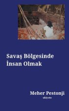 Sava? Bölgesinde ?nsan Olmak