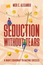 Seduction Without Tears
