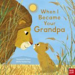 WHEN I BECAME YOUR GRANDPA