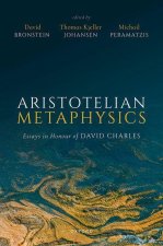 Aristotelian Metaphysics Essays in Honour of David Charles (Hardback)