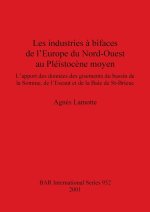 Les industries ? bifaces de l'Europe du Nord-Ouest au Pléistoc?ne moyen