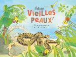 ADIEUX VIEILLES PEAUX !
