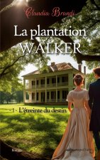 PLANTATION WALKER 1 ETREINTE DU DESTIN