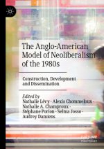 The Anglo-American Model of Neoliberalism of the 1980s