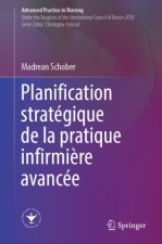 Planification stratégique de la pratique infirmière avancée