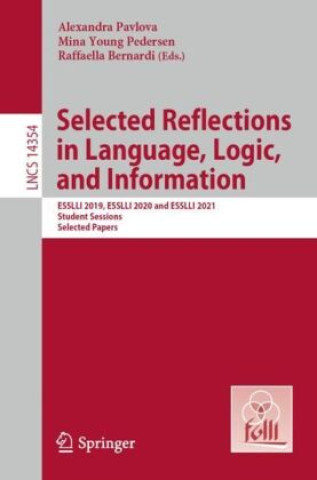 Selected Reflections in Language, Logic, and Information