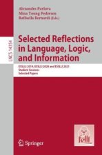 Selected Reflections in Language, Logic, and Information