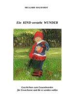 Ein Kind versteht Wunder