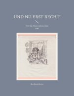 Und nu erst recht!