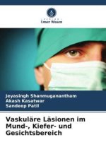 Vaskuläre Läsionen im Mund-, Kiefer- und Gesichtsbereich