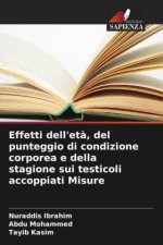 Effetti dell'et?, del punteggio di condizione corporea e della stagione sui testicoli accoppiati Misure
