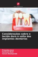 Consideraç?es sobre o tecido duro ? volta dos implantes dentários