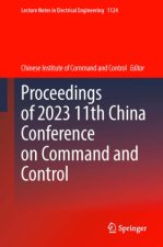 Proceedings of 2023 11th China Conference on Command and Control