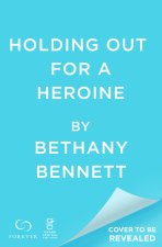 HOLDING OUT FOR A HEROINE