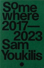 Sam Youkilis Somewhere 2017/2023 /anglais