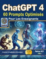 CHATGPT 4 60 PROMPTS OPTIMISES POUR ENSE
