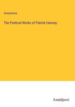The Poetical Works of Patrick Hannay