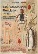 Die Französische Revolution und die Psychologie der Revolutionen