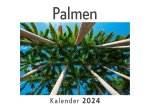 Palmen (Wandkalender 2024, Kalender DIN A4 quer, Monatskalender im Querformat mit Kalendarium, Das perfekte Geschenk)