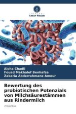 Bewertung des probiotischen Potenzials von Milchsäurestämmen aus Rindermilch