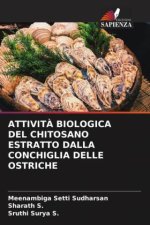 ATTIVIT? BIOLOGICA DEL CHITOSANO ESTRATTO DALLA CONCHIGLIA DELLE OSTRICHE