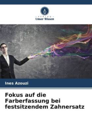 Fokus auf die Farberfassung bei festsitzendem Zahnersatz