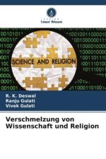 Verschmelzung von Wissenschaft und Religion