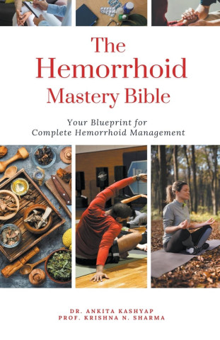 The Hemorrhoid Mastery Bible