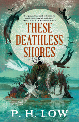 THESE DEATHLESS SHORES