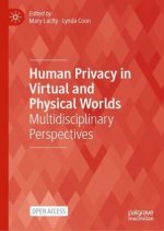 Human Privacy in Virtual and Physical Worlds